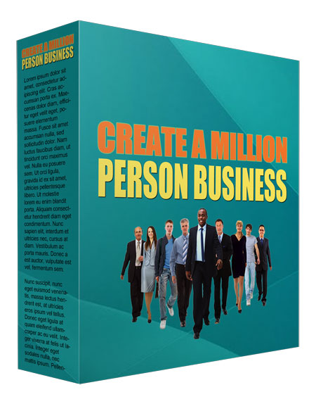 How to Create a Million Person Business!